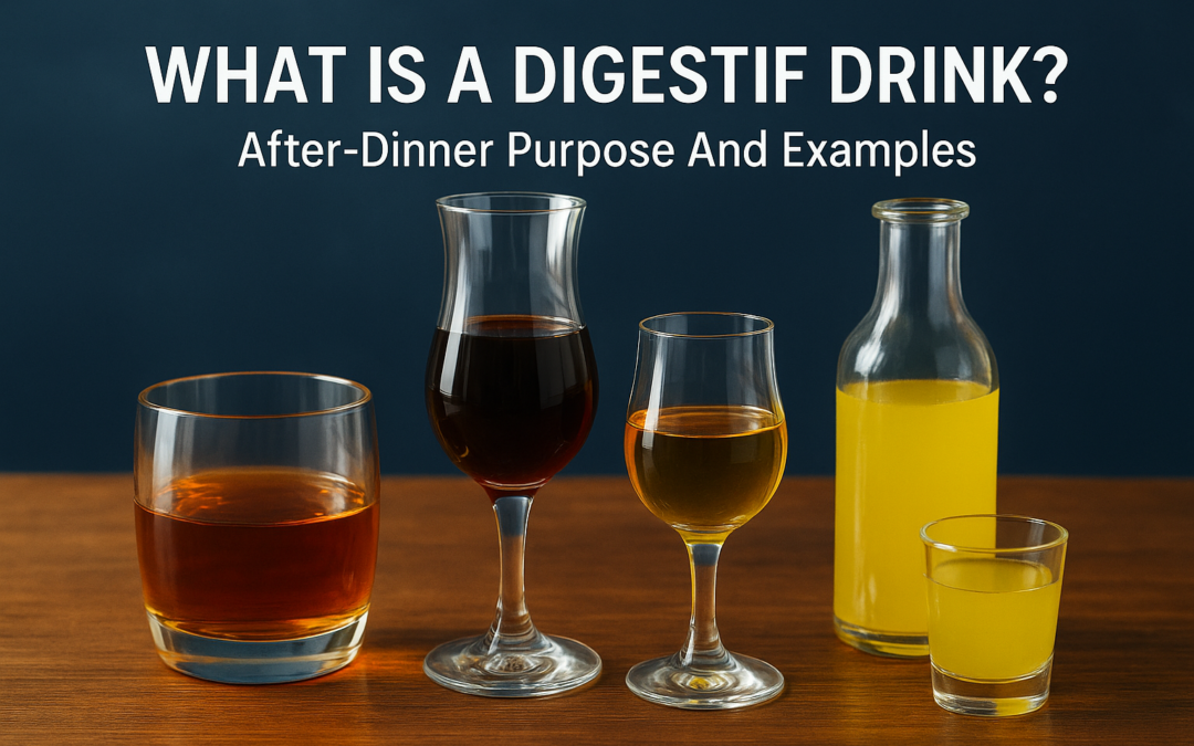 What Is A Digestif Drink? After-Dinner Purpose And Examples