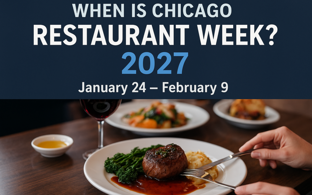 When Is Chicago Restaurant Week? 2027 Dates & Menu Prices