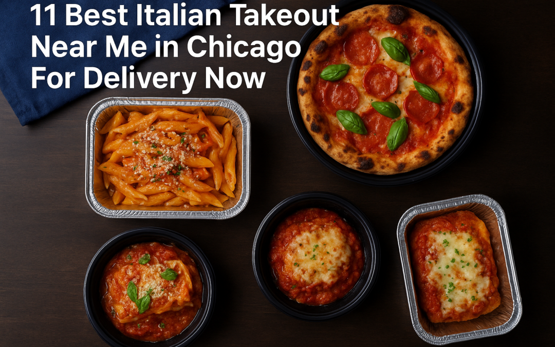 11 Best Italian Takeout Near Me in Chicago For Delivery Now